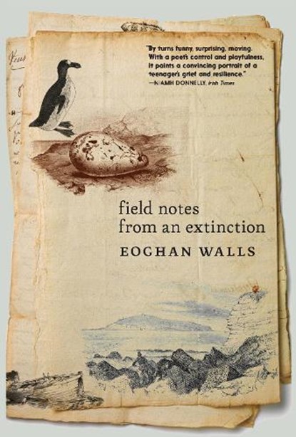 Field Notes from an Extinction, Eoghan Walls - Paperback - 9781911710288