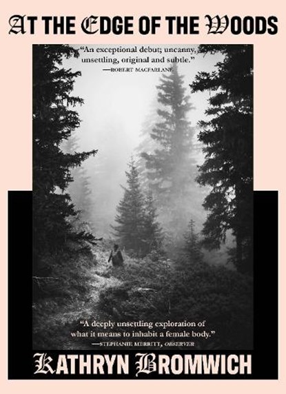 At The Edge of the Woods, Kathryn Bromwich - Paperback - 9781911710332