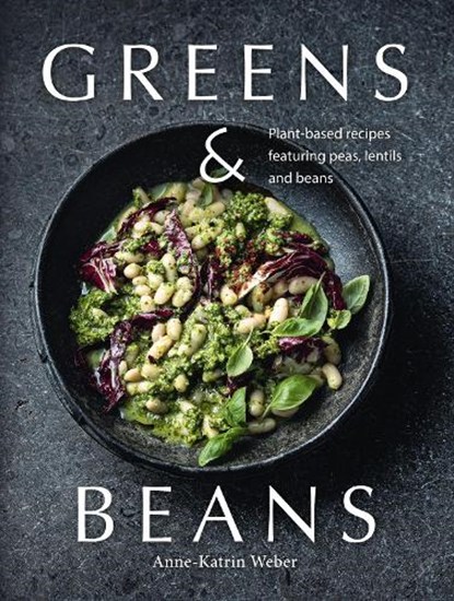 Greens & Beans, Anne-Katrin Weber - Gebonden - 9781911714194