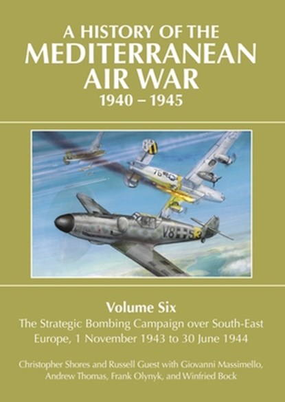 A History of the Mediterranean Air War 1940-1945, Christopher Shores - Gebonden - 9781911714231