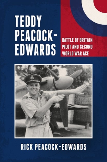 Teddy Peacock-Edwards, Air Commodore Rick Peacock-Edwards - Gebonden - 9781911714279