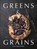 Greens & Grains, Anne-Katrin Weber - Gebonden - 9781911714309