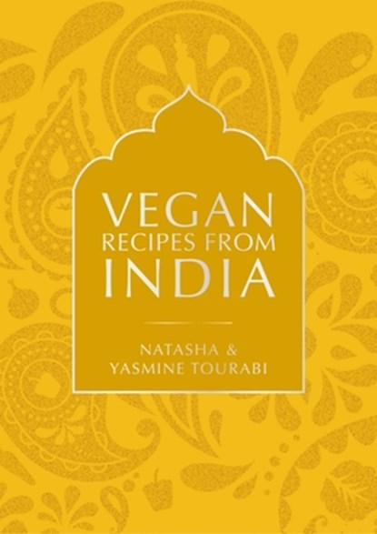 Vegan Recipes from India, Natasha Tourabi ; Yasmine Tourabi - Gebonden - 9781911714323