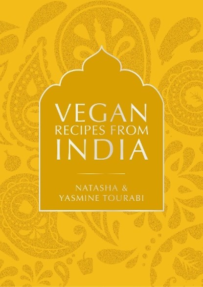 Vegan Recipes from India, Natasha Tourabi ; Yasmine Tourabi - Gebonden - 9781911714323