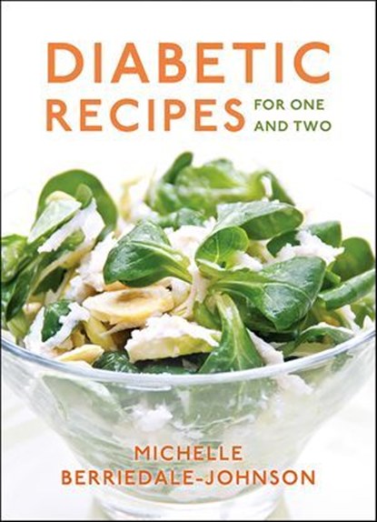 Diabetic Recipes for One and Two, Michelle Berriedale-Johnson - Ebook - 9781911714590