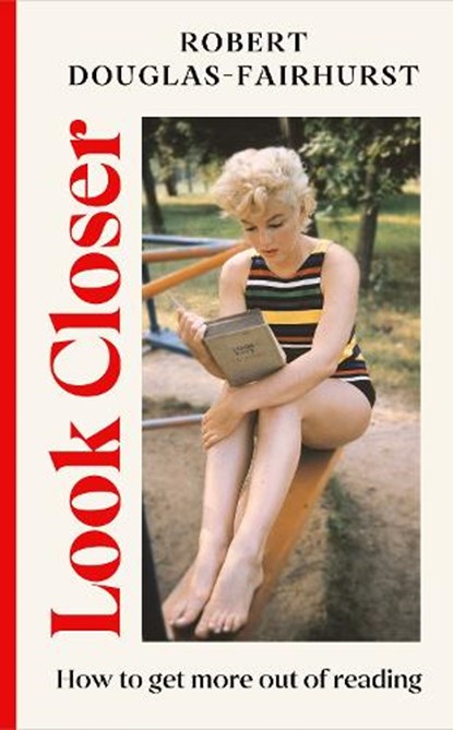 Look Closer, Robert Douglas-Fairhurst - Gebonden - 9781911717317