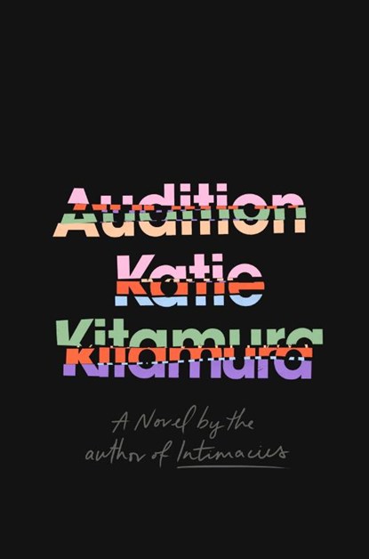 Audition, Katie Kitamura - Gebonden - 9781911717324
