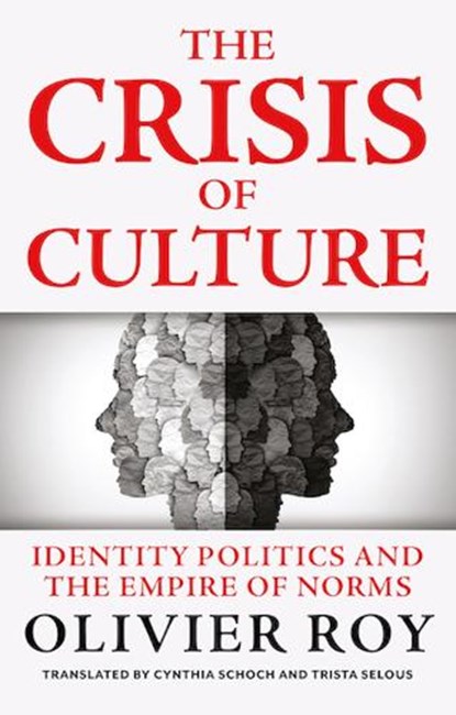 The Crisis of Culture, Olivier Roy - Gebonden - 9781911723059