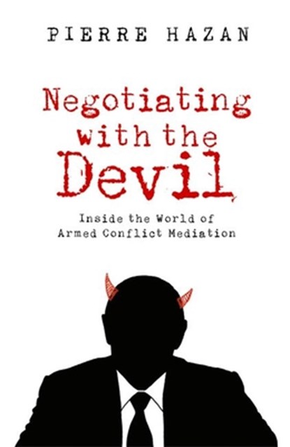 Negotiating with the Devil, Pierre Hazan - Gebonden - 9781911723110