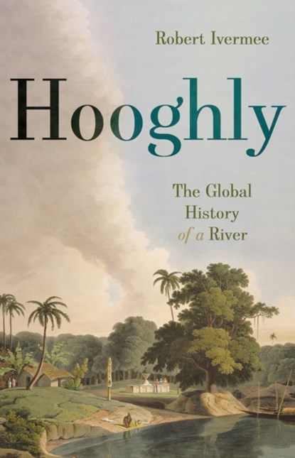 Hooghly, Robert Ivermee - Paperback - 9781911723349