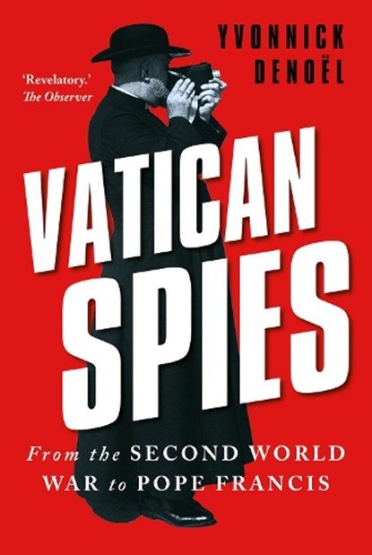 Vatican Spies, Yvonnick Denoel - Gebonden - 9781911723400