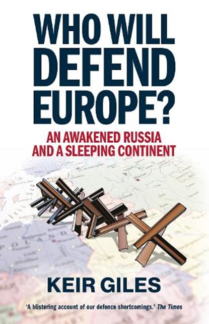 Who Will Defend Europe?, Keir Giles - Gebonden - 9781911723486