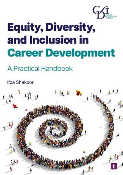 Equity, Diversity and Inclusion in Career Development, Ifza Shakoor - Paperback - 9781911724698