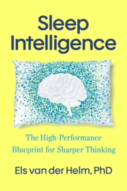 Sleep Intelligence, Els van der Helm - Paperback - 9781911742135