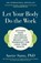 Let Your Body Do The Work, Anette Sams - Paperback - 9781911742296