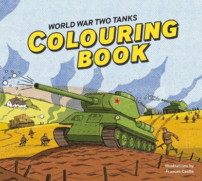 World War Two Tanks: Colouring Book, niet bekend - Paperback - 9781911748045