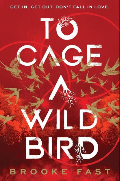 To Cage a Wild Bird, Brooke Fast - Gebonden - 9781911751007