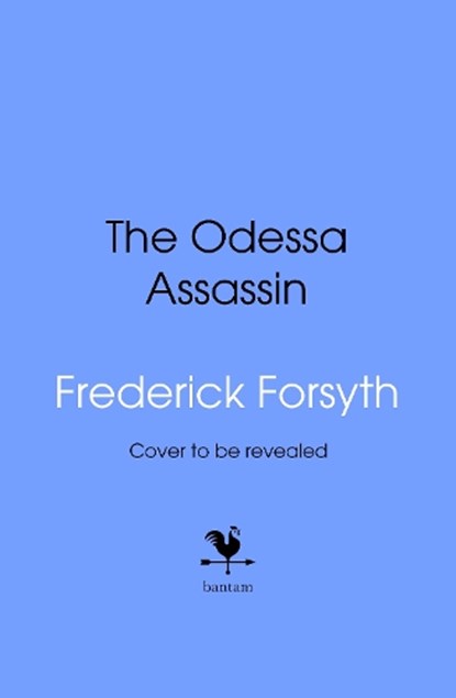 The Odessa Assassin, Frederick Forsyth ; Tony Kent - Gebonden - 9781911754374