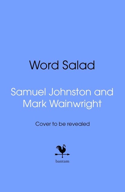 Word Salad, Samuel Johnston ; Mark Wainwright - Paperback - 9781911754572