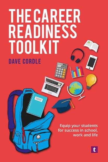 The Career Readiness Toolkit, Dave Cordle - Paperback - 9781911759027