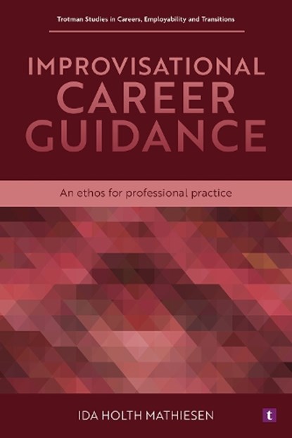 Improvisational Career Guidance, Ida Holth Mathiesen - Gebonden - 9781911759263