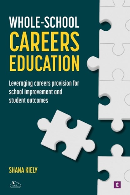 Whole-School Careers Education, Shana Kiely - Paperback - 9781911759393