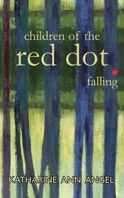 Children of the Red Dot . Falling, ANN ANGEL,  Katharine - Paperback - 9781912014347
