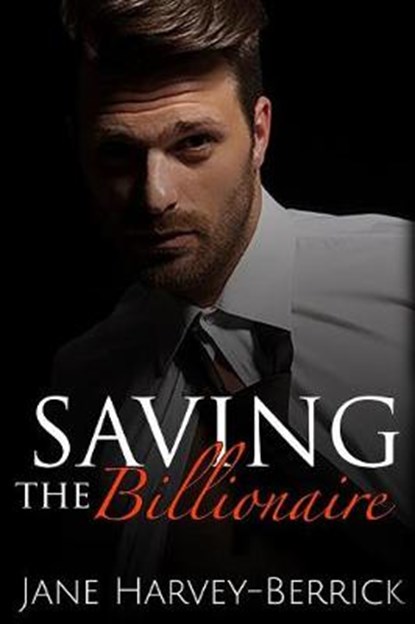 Saving the Billionaire, HARVEY-BERRICK,  Jane - Paperback - 9781912015740