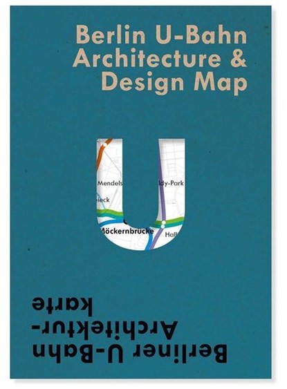 Berlin U-Bahn Architecture & Design Map, Verena Pfeiffer-Kloss - Gebonden - 9781912018963