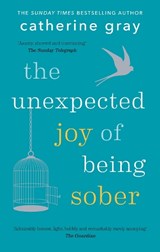 The Unexpected Joy of Being Sober - Catherine Gray - 9781912023387
