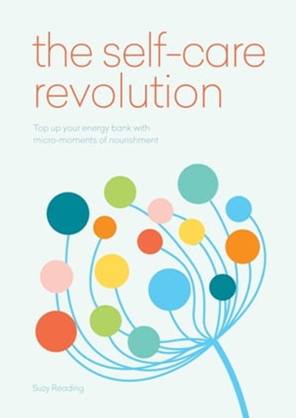 The Self-Care Revolution, Suzy Reading - Ebook - 9781912023431