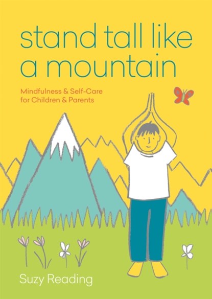 Stand Tall Like a Mountain, Suzy Reading - Paperback - 9781912023950