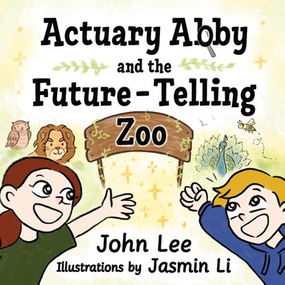 Actuary Abby and the Future-Telling Zoo, John Lee - Paperback - 9781912045068