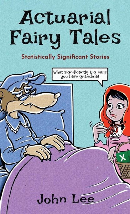 Actuarial Fairy Tales, John Lee - Gebonden - 9781912045174