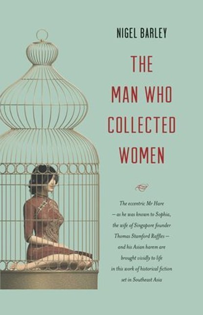 Man who Collected Women, Nigel Barley, Author - Ebook - 9781912049752