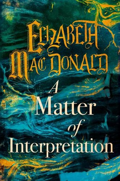 A Matter of Interpretation, Elizabeth Mac Donald - Paperback - 9781912054725
