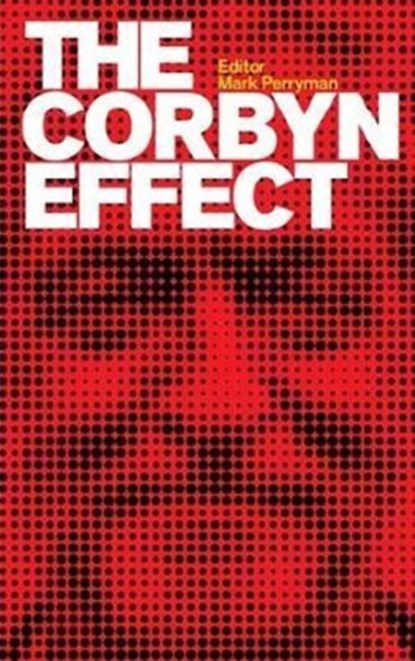 The Corbyn Effect, Mark Perryman - Paperback - 9781912064687