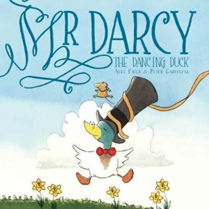 Mr Darcy the Dancing Duck, niet bekend - Gebonden - 9781912076574