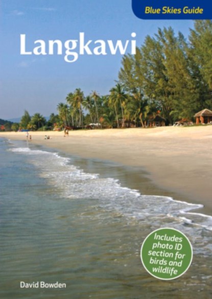 Blue Skies Guide to Langkawi, David Bowden - Paperback - 9781912081462