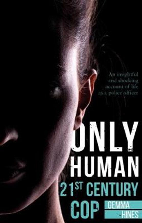 Only Human: 21st Century Cop