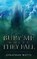 Bury Me Where They Fall, Jonathan Watts - Paperback - 9781912092734