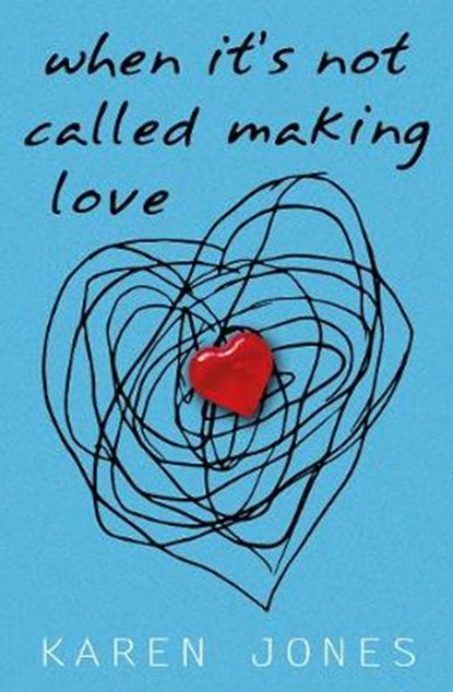 When It's Not Called Making Love, Karen Jones - Paperback - 9781912095162