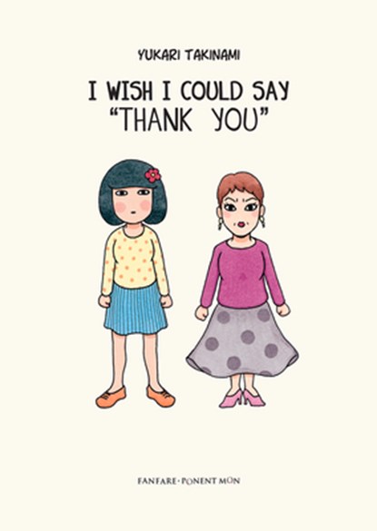I Wish I Could Say 'Thank You', Yukari Takinami - Paperback - 9781912097425
