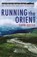 Running The Orient, niet bekend - Paperback - 9781912101375