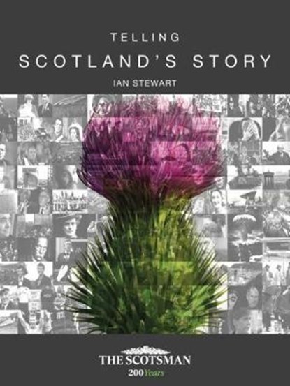 Telling Scotland's Story, Ian Stewart - Gebonden - 9781912101658