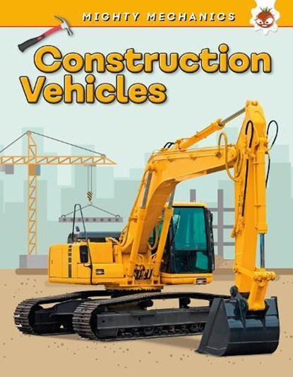 Construction Vehicles - Mighty Mechanics, John Allan - Paperback - 9781912108183