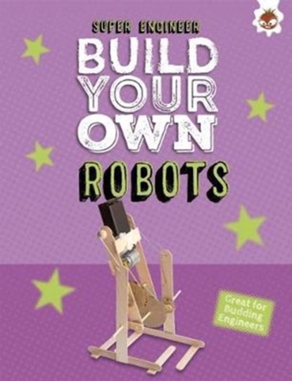 Build Your Own Robots, Rob Ives - Paperback - 9781912108589