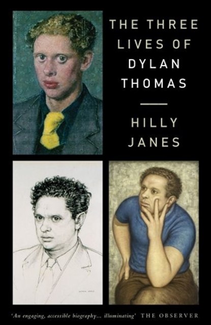 The Three Lives of Dylan Thomas, Hilly Janes - Paperback - 9781912109814