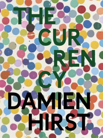 Damien Hirst: The Currency, Damien Hirst - Gebonden - 9781912122653