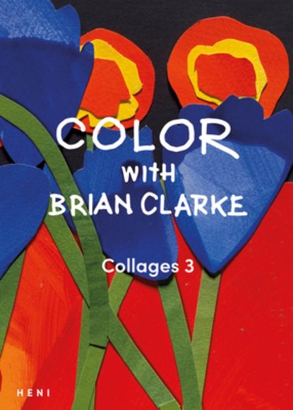 Color with Brian Clarke: Collages 3, Brian Clarke - Paperback - 9781912122851